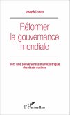 Réformer la gouvernance mondiale (eBook, PDF) Réformer la gouvernance mondiale (eBook, PDF)
