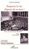 Respecter la vie, disposer de sa mort ! (eBook, ePUB)
