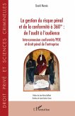 La gestion du risque pénal et de la conformité à 360° (eBook, ePUB)