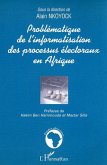 Problématique de l'informatisation des processus électoraux (eBook, PDF)