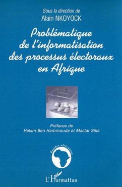 Problématique de l'informatisation des processus électoraux (eBook, PDF) - Nkoyock