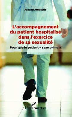 Cover L'accompagnement du patient hospitalisé dans l'exercice de sa sexualité (eBook, PDF)