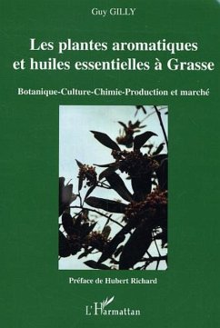 Les plantes aromatiques et huiles essentielles à Grasse (eBook, ePUB) Cover Les plantes aromatiques et huiles essentielles à Grasse (eBook, ePUB)