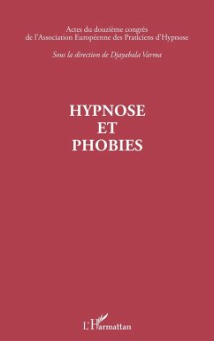 Hypnose et phobies (eBook, PDF) - Association europ. praticiens de l'hypnose; Varma