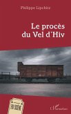 Le procès du Vel d'Hiv (eBook, PDF) Le procès du Vel d'Hiv (eBook, PDF)