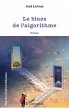 Le blues de l'algorithme (eBook, PDF) - Bild 1