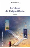 Le blues de l'algorithme (eBook, PDF)