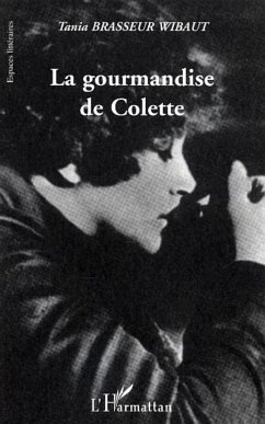 La gourmandise de Colette (eBook, PDF) - Brasseur wibaut