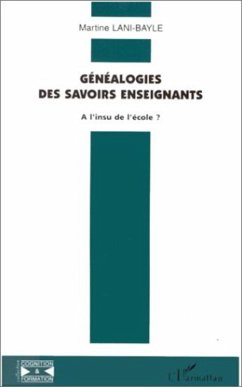 Généalogie des savoirs enseignants (eBook, PDF) - Lani-Bayle