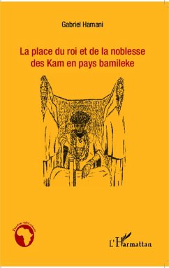 Cover La place du roi et de la noblesse des Kam en pays bamileke (eBook, PDF)