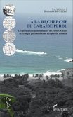 À la recherche du Caraïbe perdu (eBook, PDF)