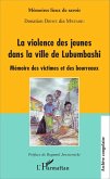 La violence des jeunes dans la ville de Lubumbashi (eBook, PDF) La violence des jeunes dans la ville de Lubumbashi (eBook, PDF)