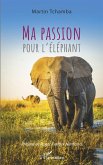 Ma passion pour l'éléphant (eBook, PDF)