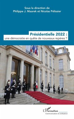 Presidentielle 2022 : une democratie en quete de nouveaux reperes ? (eBook, ePUB) - Maarek; Pelissier