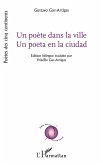 Un poète dans la ville - Un poeta en la ciudad (eBook, PDF) Un poète dans la ville - Un poeta en la ciudad (eBook, PDF)