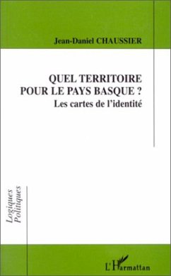 Quel territoire pour le pays basque ? Les cartes de l'identité (eBook, PDF) - Chaussier