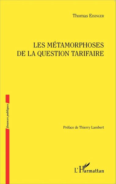 Les métamorphoses de la question tarifaire (eBook, PDF) Les métamorphoses de la question tarifaire (eBook, PDF)