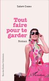 Tout faire pour te garder (eBook, PDF)