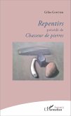 Repentirs précédé de Chasseur de pierres (eBook, PDF)