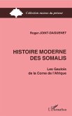 Histoire moderne des Somalis (eBook, PDF) Histoire moderne des Somalis (eBook, PDF)
