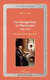 Les bourgeoisies en Martinique (1802-1852) (eBook, PDF)