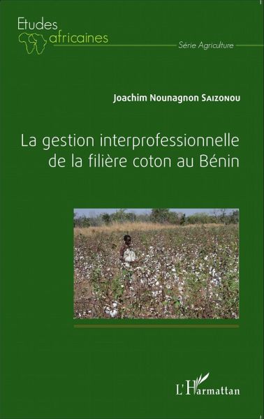 La gestion interprofessionnelle de la filière coton au Bénin (eBook, PDF)