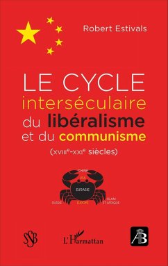 Cover Le cycle interséculaire du libéralisme et du communisme (XVIIIe-XXIe siècles) (eBook, PDF)