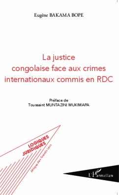 La justice congolaise face aux crimes internationaux commis en RDC (eBook, PDF) - Bakama Bope