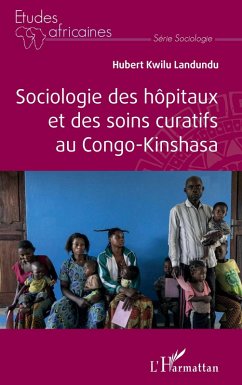 Cover Sociologie des hôpitaux et des soins curatifs au Congo- Kinshasa (eBook, ePUB)