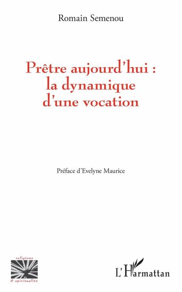 Prêtre aujourd'hui : la dynamique d'une vocation (eBook, ePUB) Prêtre aujourd'hui : la dynamique d'une vocation (eBook, ePUB)