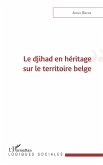 Le djihad en héritage sur le territoire belge (eBook, ePUB)