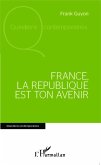 France, la république est ton avenir (eBook, PDF)