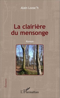 La clairière du mensonge (eBook, PDF) - Lozac'h