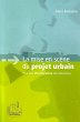 La mise en scène du projet urbain... - Bild 1