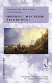 Pionniers et aventuriers à la Martinique (eBook, ePUB)