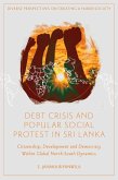 Debt Crisis and Popular Social Protest in Sri Lanka (eBook, ePUB)