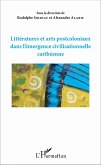 Littératures et arts postcoloniaux dans l'émergence civilisationnelle caribéenne (eBook, ePUB)