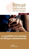 Le quotidien du mariage en Afrique subsaharienne (eBook, ePUB)