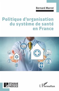 Cover Politique d'organisation du système de santé en France (eBook, ePUB)
