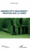 Immobilité et mouvement : négocier avec le temps (eBook, ePUB)