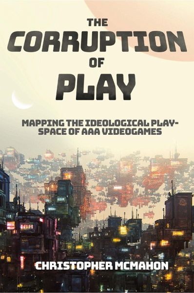 Corruption of Play (eBook, ePUB) Corruption of Play (eBook, ePUB)