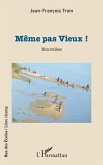 Même pas Vieux ! (eBook, PDF)