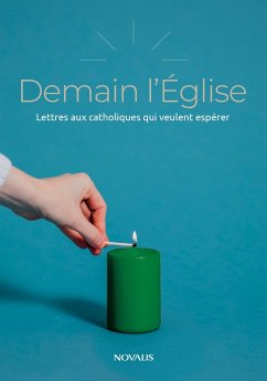 Demain l'Église (eBook, ePUB) - Frederic Barriault, Barriault; Jonathan Guilbault, Guilbault; Alex La Salle, La Salle; Jacinthe Lafrance, Lafrance; Eric Laliberte, Laliberte; Antoine Malenfant, Malenfant; Valerie Roberge-Dion, Roberge-Dion; Philippe Vaillancourt, Vaillancourt; Brgitte Bedard, Bedard; Louis Cornellier, Cornellier; Francis Daoust, Daoust; Suzanne Desrochers, Desrochers; Sebastien Doane, Doane; Sebastien Gendron, Gendron; Jocelyn Girard, Girard; Stephanie Gravel, Gravel