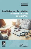 La clinique et la relation médecin-malade aujourd'hui (eBook, ePUB)