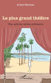 Le plus grand théâtre (eBook, PDF)