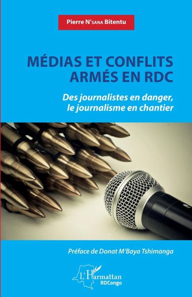 Médias et conflits armés en RDC (eBook, PDF) Médias et conflits armés en RDC (eBook, PDF)
