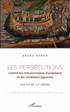 Cover Les persécutions contre les missionnaires européens et les chrétiens japonais aux XVIe et XVIIe siècles (eBook, ePUB)