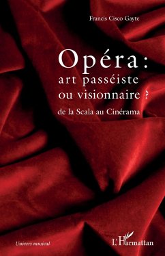 Cover Opéra : art passéiste ou visionnaire ? (eBook, ePUB)