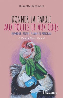 Donner la parole aux poules et aux coqs (eBook, PDF) - Bunel