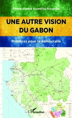 Une autre vision du Gabon (eBook, PDF) - Kombila-Koumba